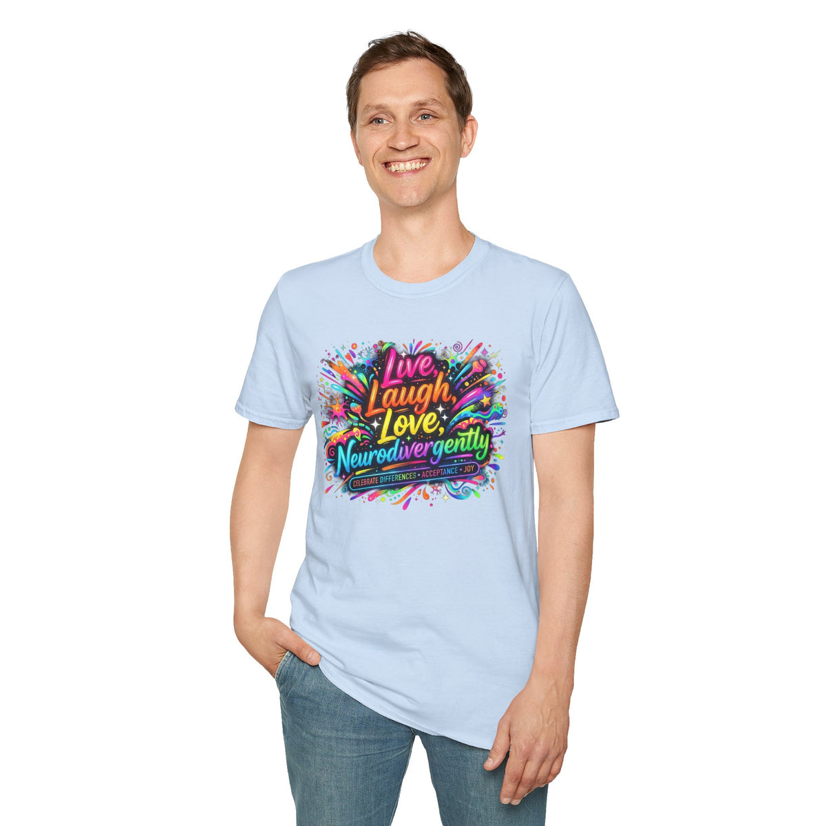 T-Shirt — "Live Laugh Love, Neurodivergently" Rainbow Splatter