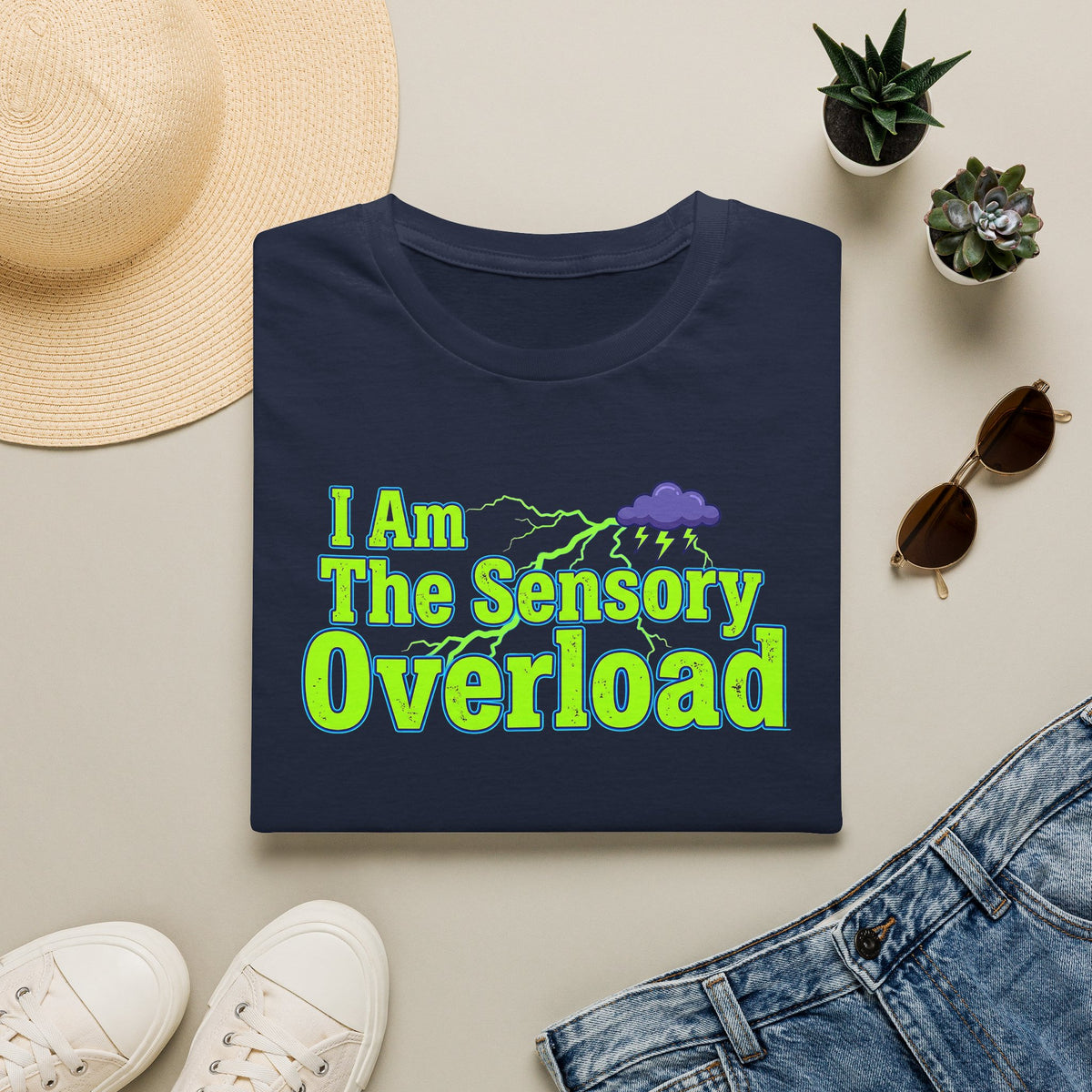 Sensory Overload T-Shirt — "I Am The Sensory Overload" Graphic Tee