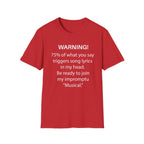 Warning! 75% of What You Say Triggers Song Lyrics T-Shirt