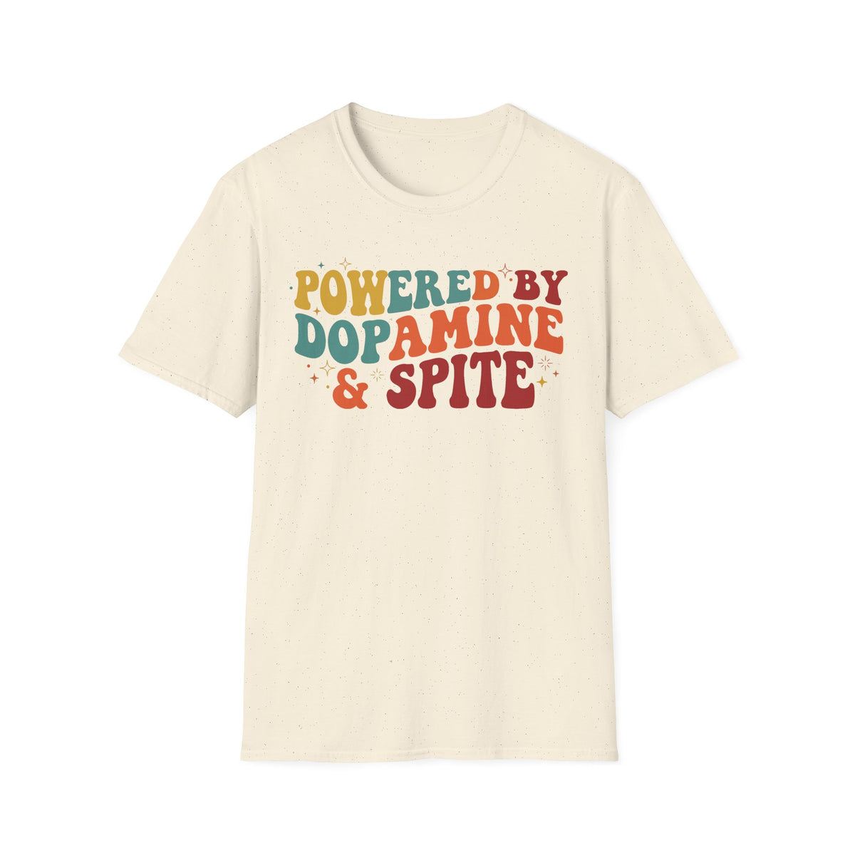 Graphic Tee — "Powered by Dopamine & Spite" Retro Colorful Quote Shirt