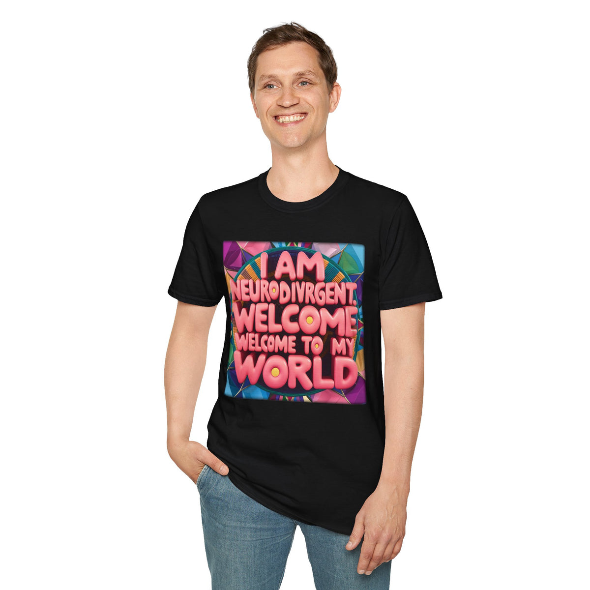 Neurodivergent Pride T-Shirt — “I Am Neurodivergent, Welcome to My World”