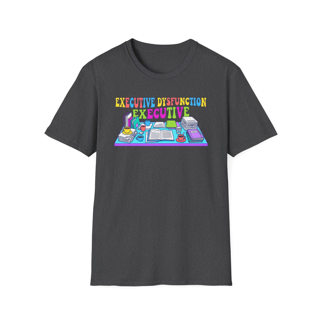 Executive Dysfunction T-Shirt — Colorful Desk Illustration