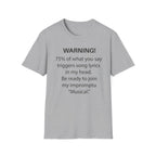Warning! 75% of What You Say Triggers Song Lyrics T-Shirt