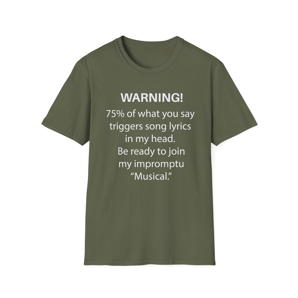 Warning! 75% of What You Say Triggers Song Lyrics T-Shirt