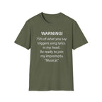Warning! 75% of What You Say Triggers Song Lyrics T-Shirt