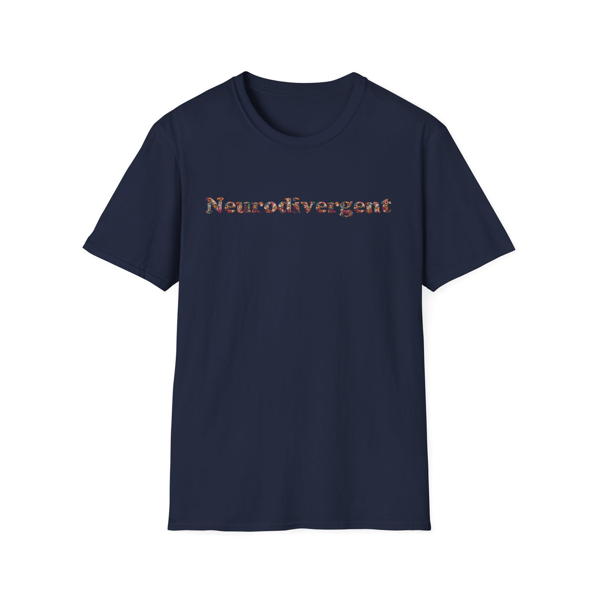 Neurodivergent Tee — Minimal Empowerment Statement T-Shirt