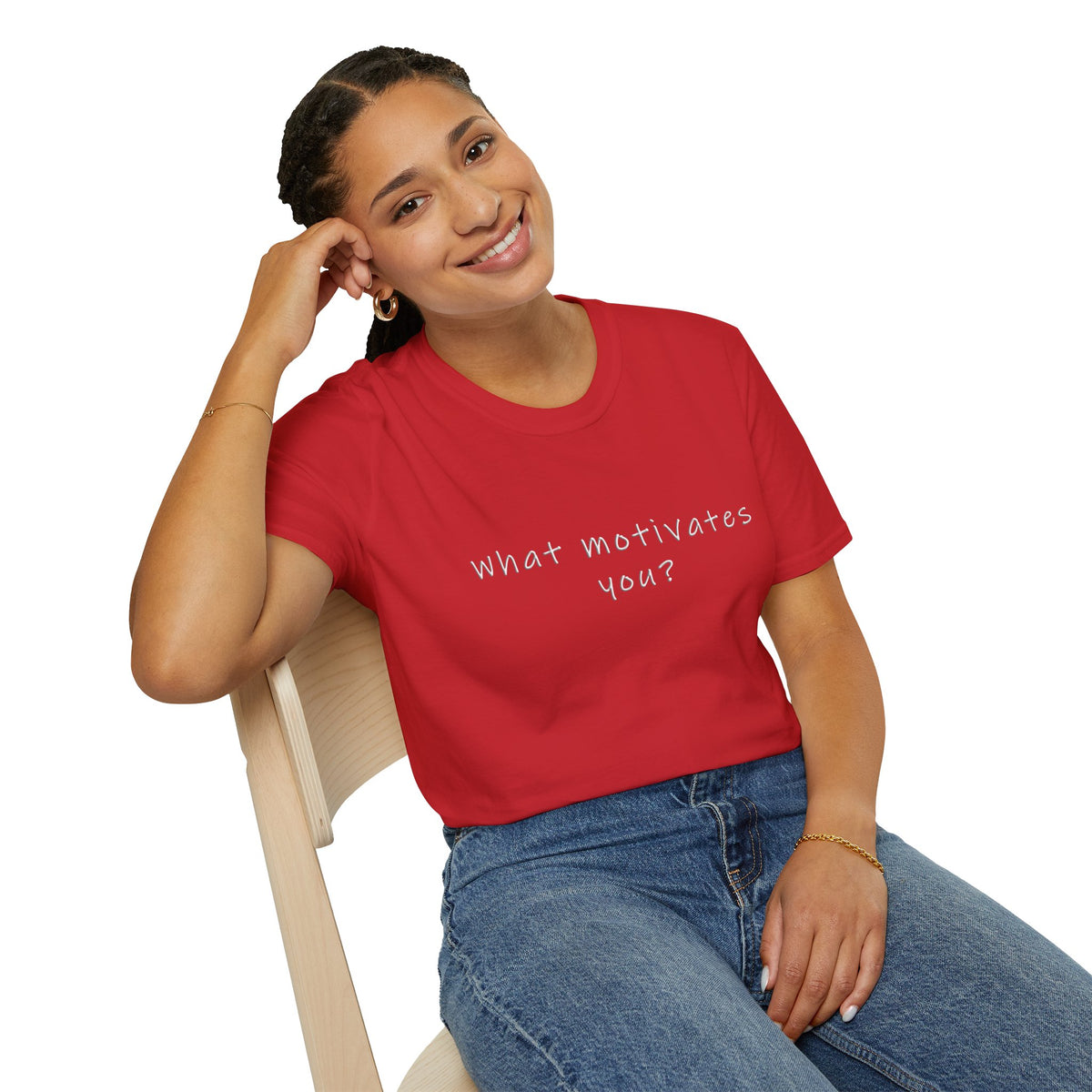 What Motivates You? T-Shirt — Inspirational Question Graphic Tee