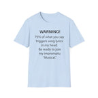 Warning! 75% of What You Say Triggers Song Lyrics T-Shirt