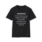 Warning! 75% of What You Say Triggers Song Lyrics T-Shirt