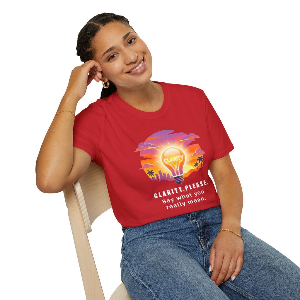 Clarity Please T-Shirt — "Clarity, please. Say what you really mean." Sunset Lightbulb Graphic