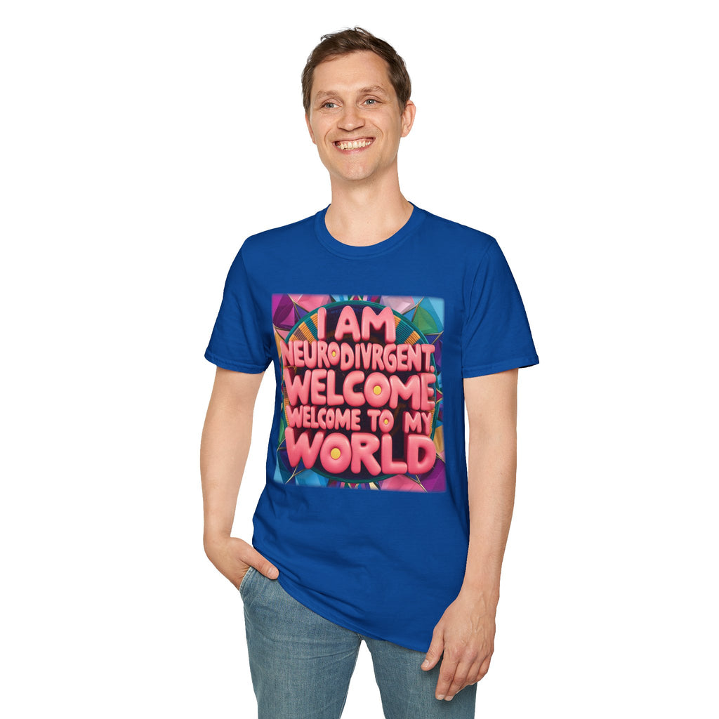 Neurodivergent Pride T-Shirt — “I Am Neurodivergent, Welcome to My World”