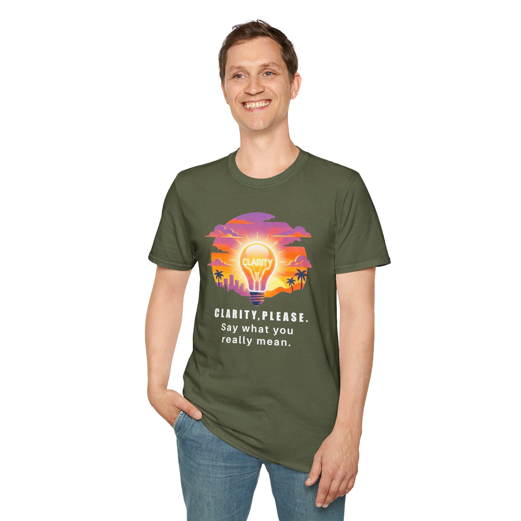 Clarity Please T-Shirt — "Clarity, please. Say what you really mean." Sunset Lightbulb Graphic