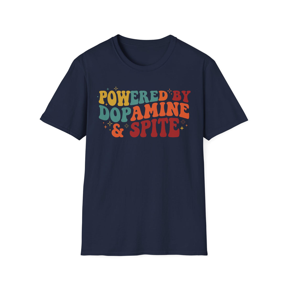 Graphic Tee — "Powered by Dopamine & Spite" Retro Colorful Quote Shirt