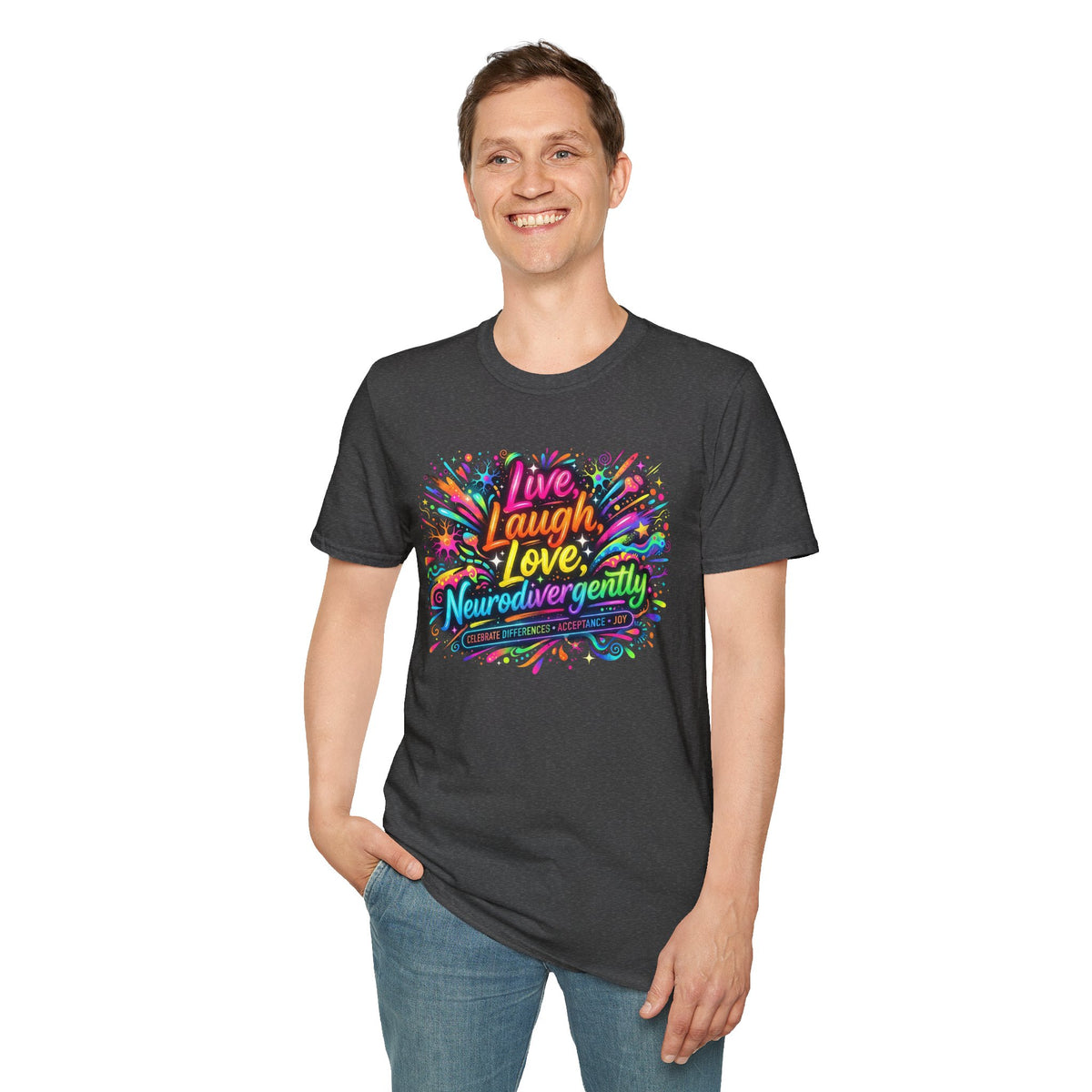 T-Shirt — "Live Laugh Love, Neurodivergently" Rainbow Splatter