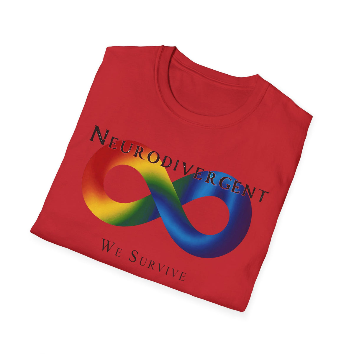 Neurodivergent Infinity T-Shirt — "We Survive, We Thrive, We Are Blessed" Pride Tee