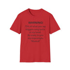 Warning! 75% of What You Say Triggers Song Lyrics T-Shirt