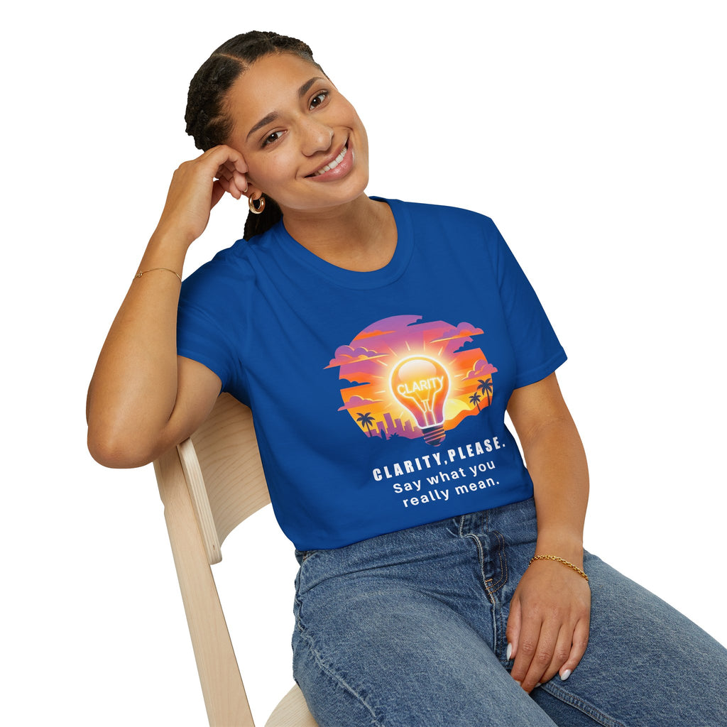 Clarity Please T-Shirt — "Clarity, please. Say what you really mean." Sunset Lightbulb Graphic