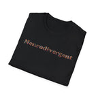 Neurodivergent Tee — Minimal Empowerment Statement T-Shirt