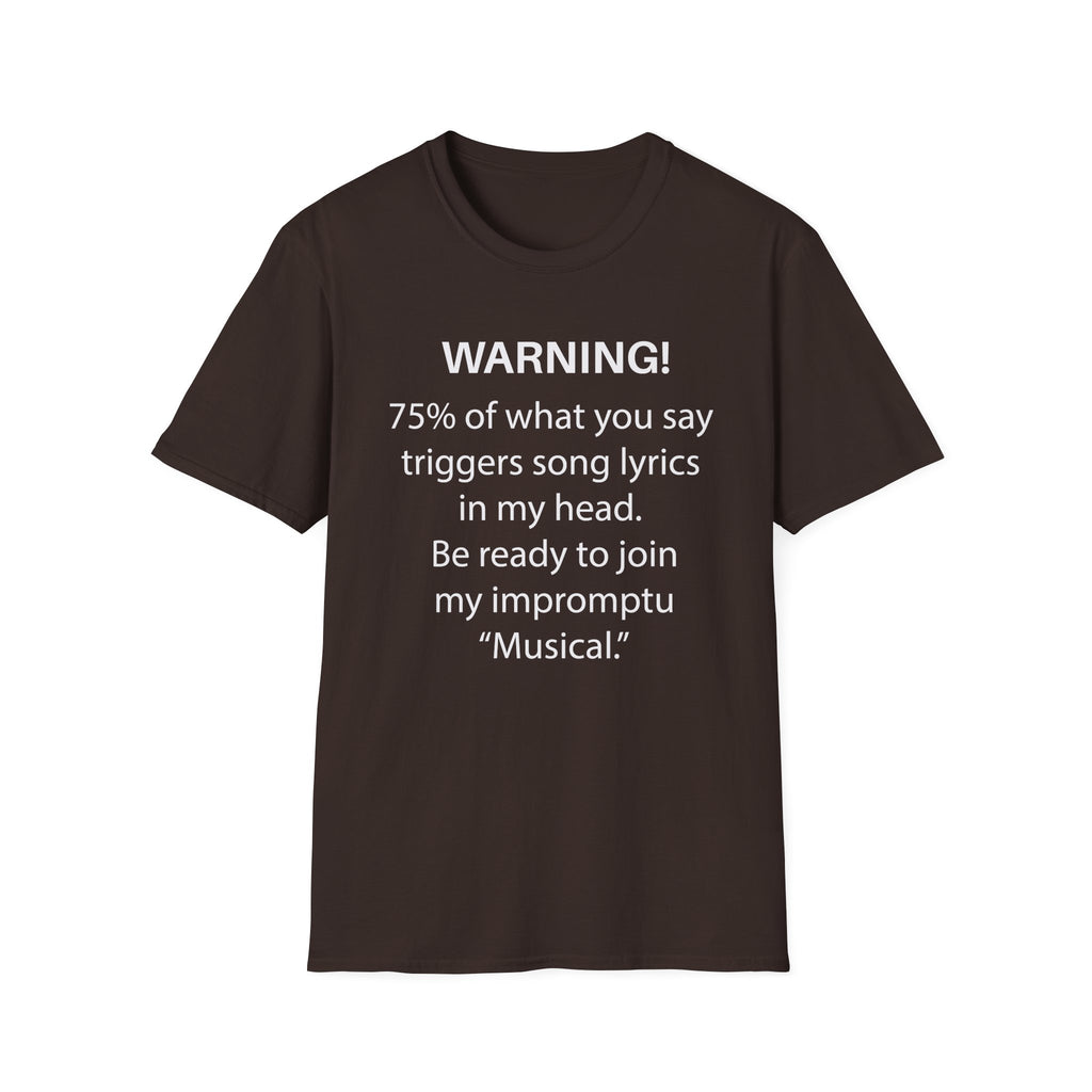 Warning! 75% of What You Say Triggers Song Lyrics T-Shirt