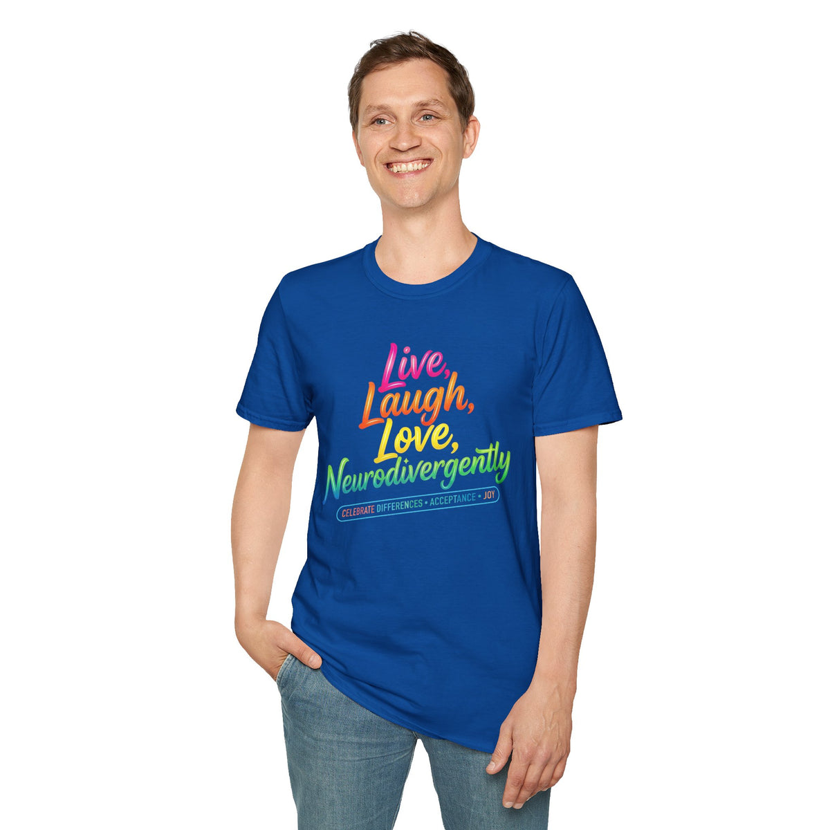 Neurodivergent Pride T-Shirt — “Live, Laugh, Love, Neurodivergently” Rainbow Tee