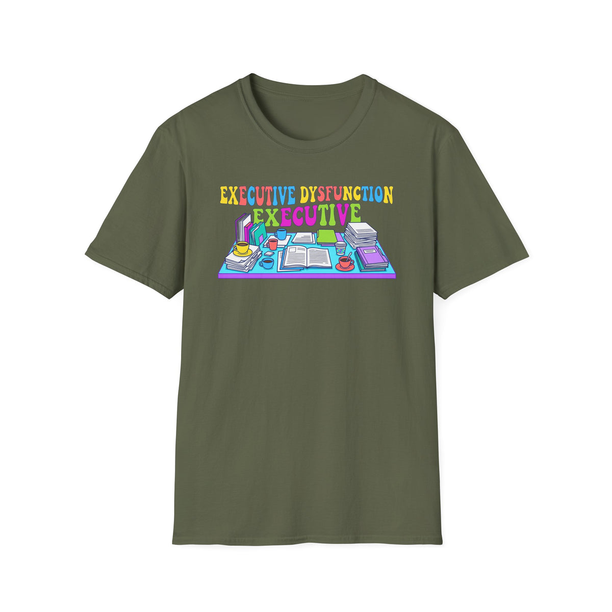 Executive Dysfunction T-Shirt — Colorful Desk Illustration