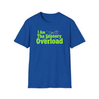 Sensory Overload T-Shirt — "I Am The Sensory Overload" Graphic Tee