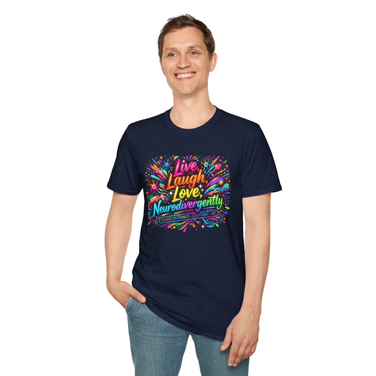 T-Shirt — "Live Laugh Love, Neurodivergently" Rainbow Splatter