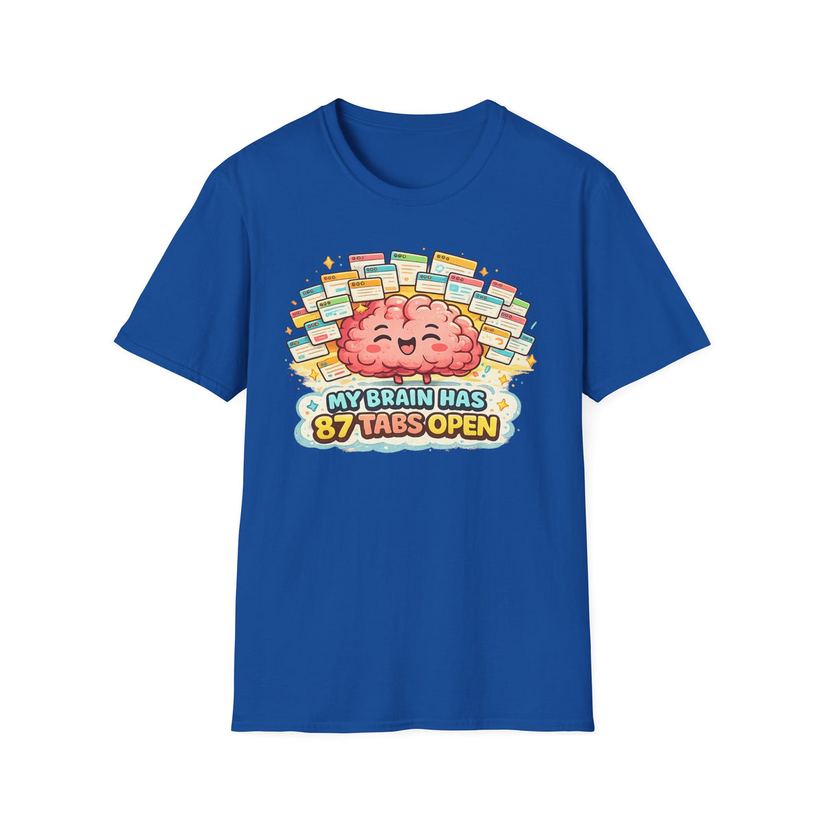 My Brain Has 87 Tabs Open T-Shirt — Cute Cartoon Brain Mental Load Graphic Tee