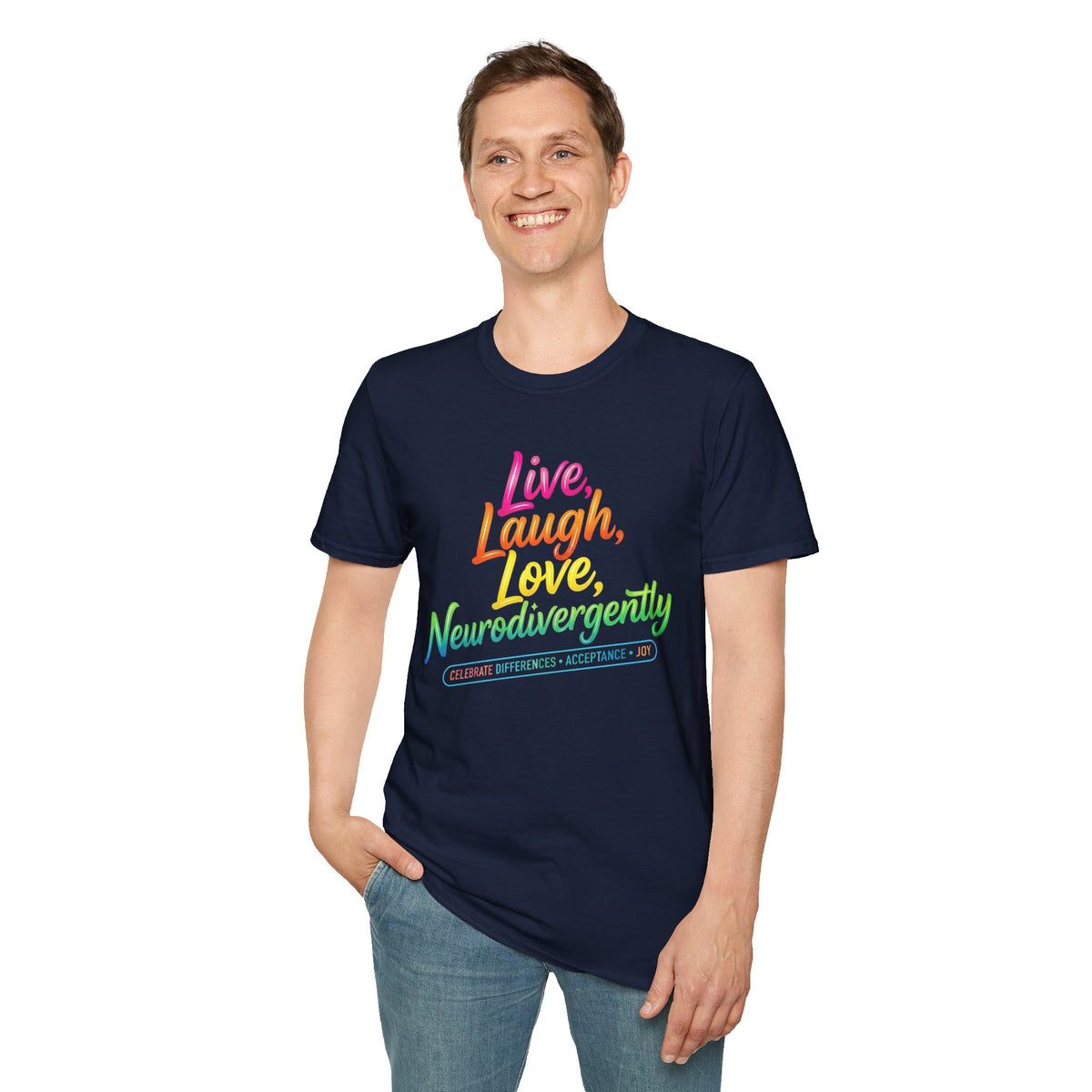Neurodivergent Pride T-Shirt — “Live, Laugh, Love, Neurodivergently” Rainbow Tee