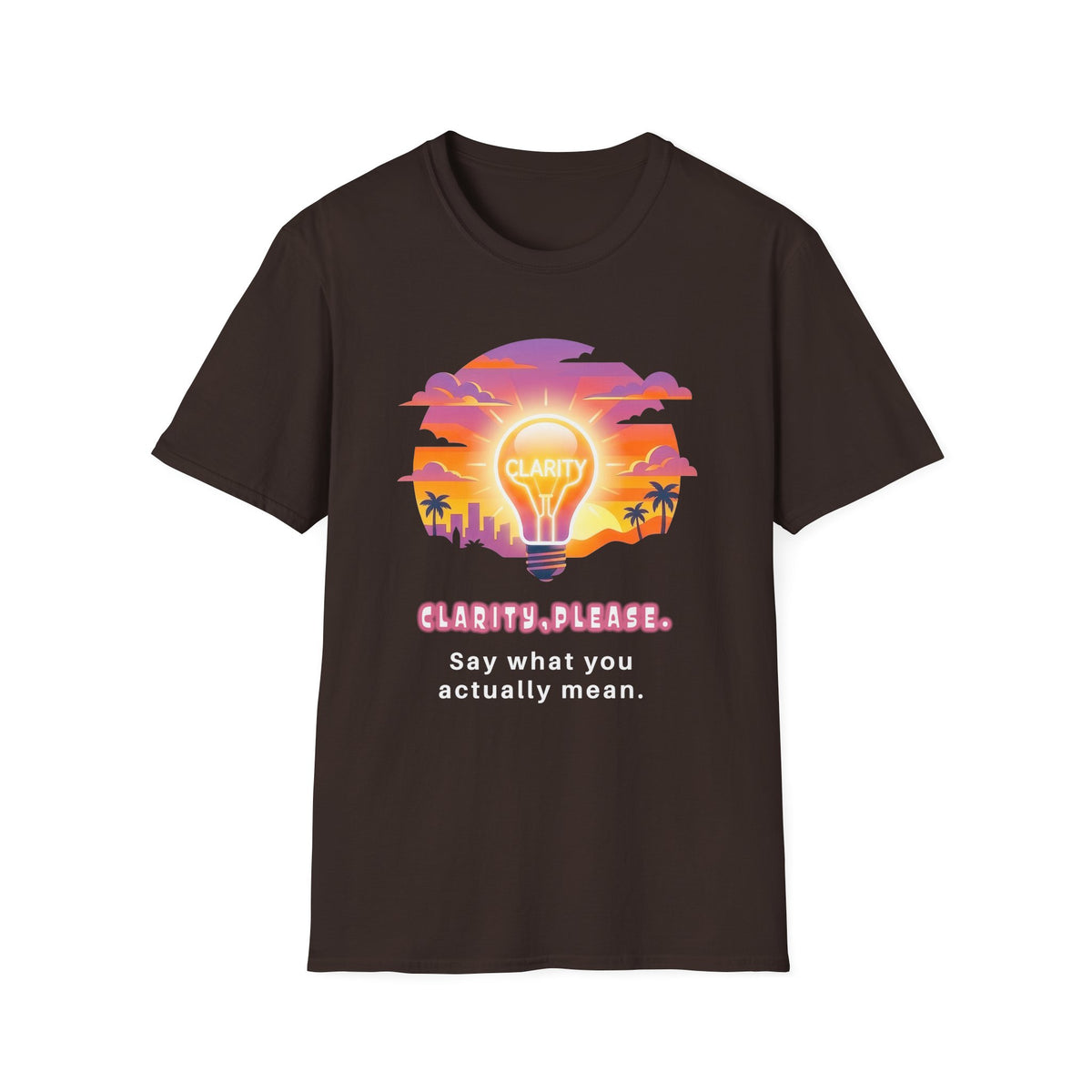 Clarity Please T-Shirt — Retro Sunset Lightbulb "Say What You Actually Mean" Graphic Tee
