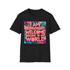 Neurodivergent Pride T-Shirt — “I Am Neurodivergent, Welcome to My World”