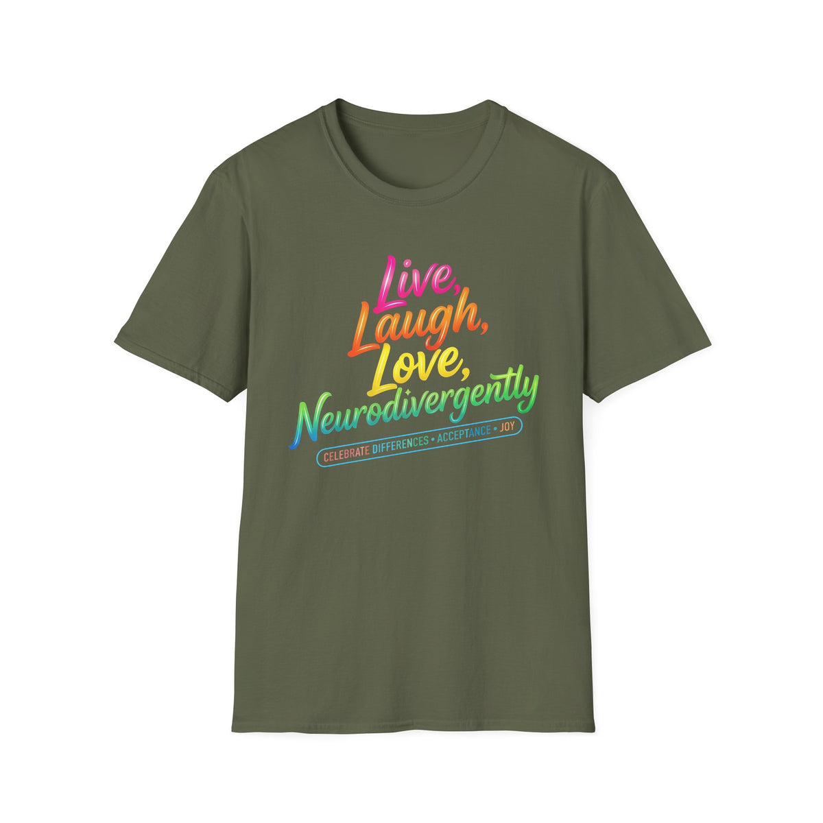 Neurodivergent Pride T-Shirt — “Live, Laugh, Love, Neurodivergently” Rainbow Tee