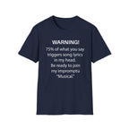 Warning! 75% of What You Say Triggers Song Lyrics T-Shirt