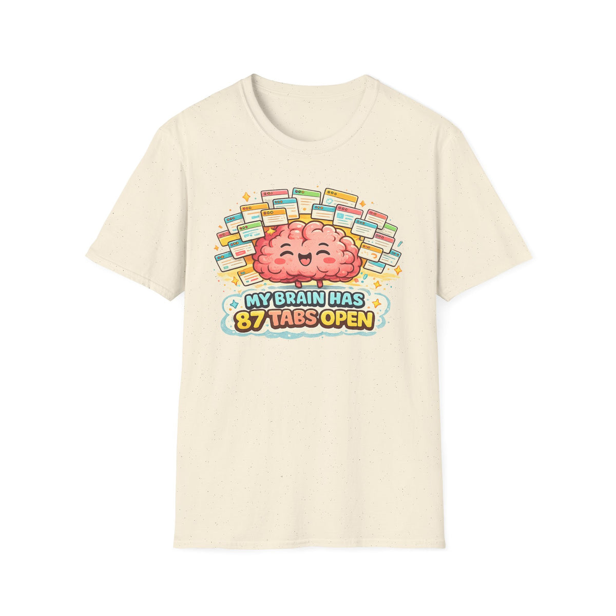 My Brain Has 87 Tabs Open T-Shirt — Cute Cartoon Brain Mental Load Graphic Tee