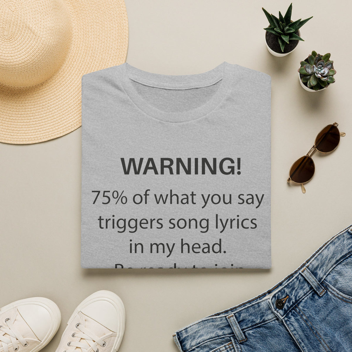 Warning! 75% of What You Say Triggers Song Lyrics T-Shirt