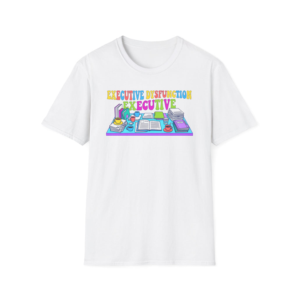 Executive Dysfunction T-Shirt — Colorful Desk Illustration