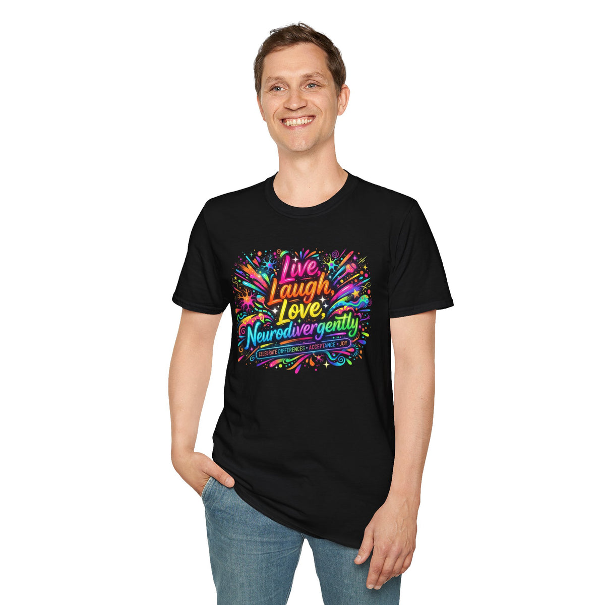 T-Shirt — "Live Laugh Love, Neurodivergently" Rainbow Splatter