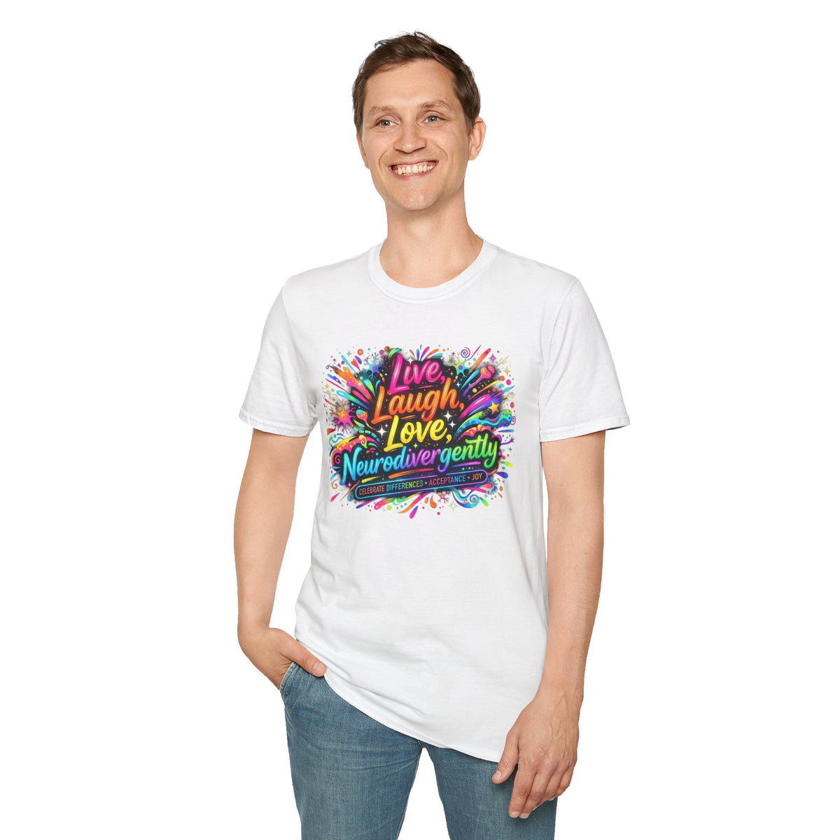 T-Shirt — "Live Laugh Love, Neurodivergently" Rainbow Splatter