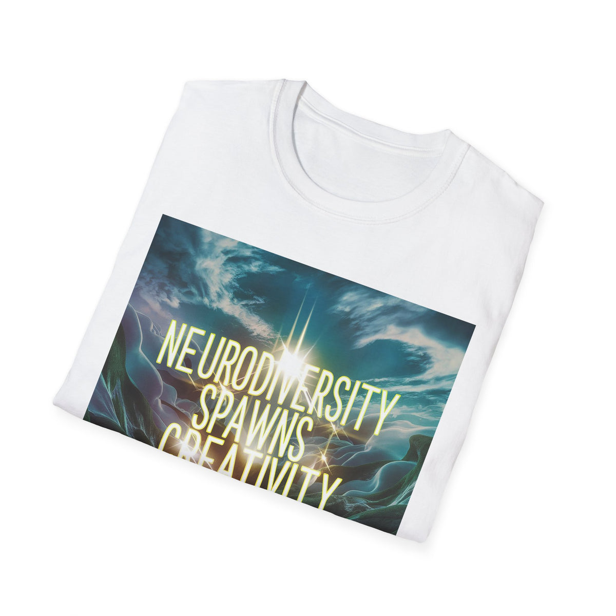T-Shirt — "Neurodiversity Spawns Creativity" Inspirational Graphic Tee