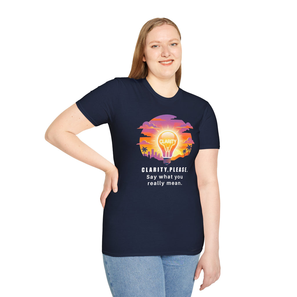 Clarity Please T-Shirt — "Clarity, please. Say what you really mean." Sunset Lightbulb Graphic