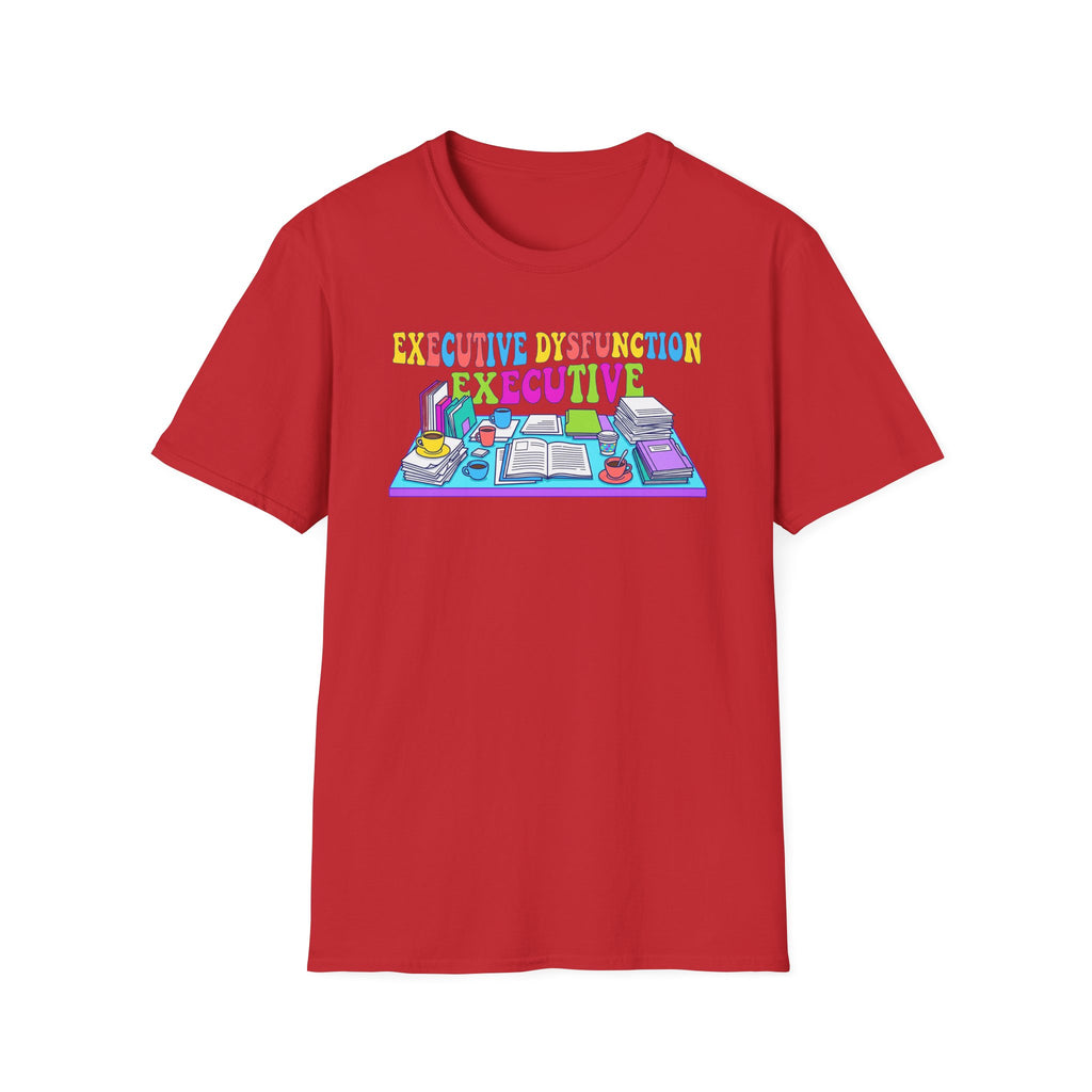 Executive Dysfunction T-Shirt — Colorful Desk Illustration