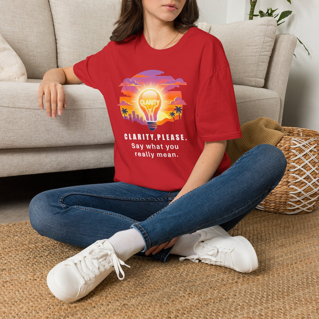 Clarity Please T-Shirt — "Clarity, please. Say what you really mean." Sunset Lightbulb Graphic