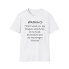 Warning! 75% of What You Say Triggers Song Lyrics T-Shirt