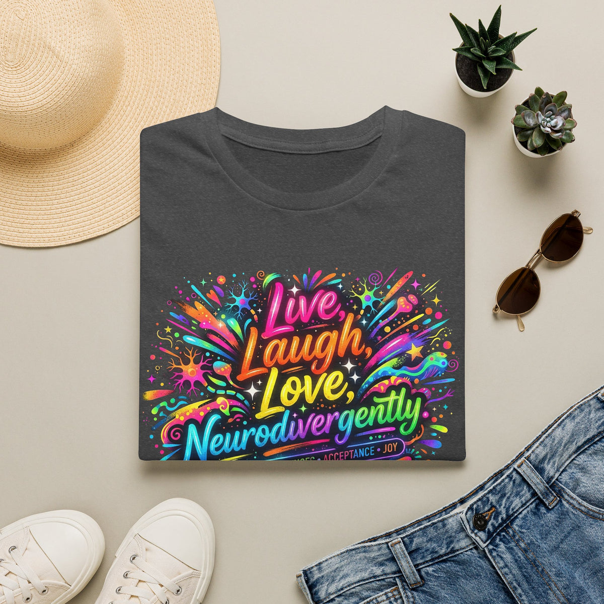 T-Shirt — "Live Laugh Love, Neurodivergently" Rainbow Splatter