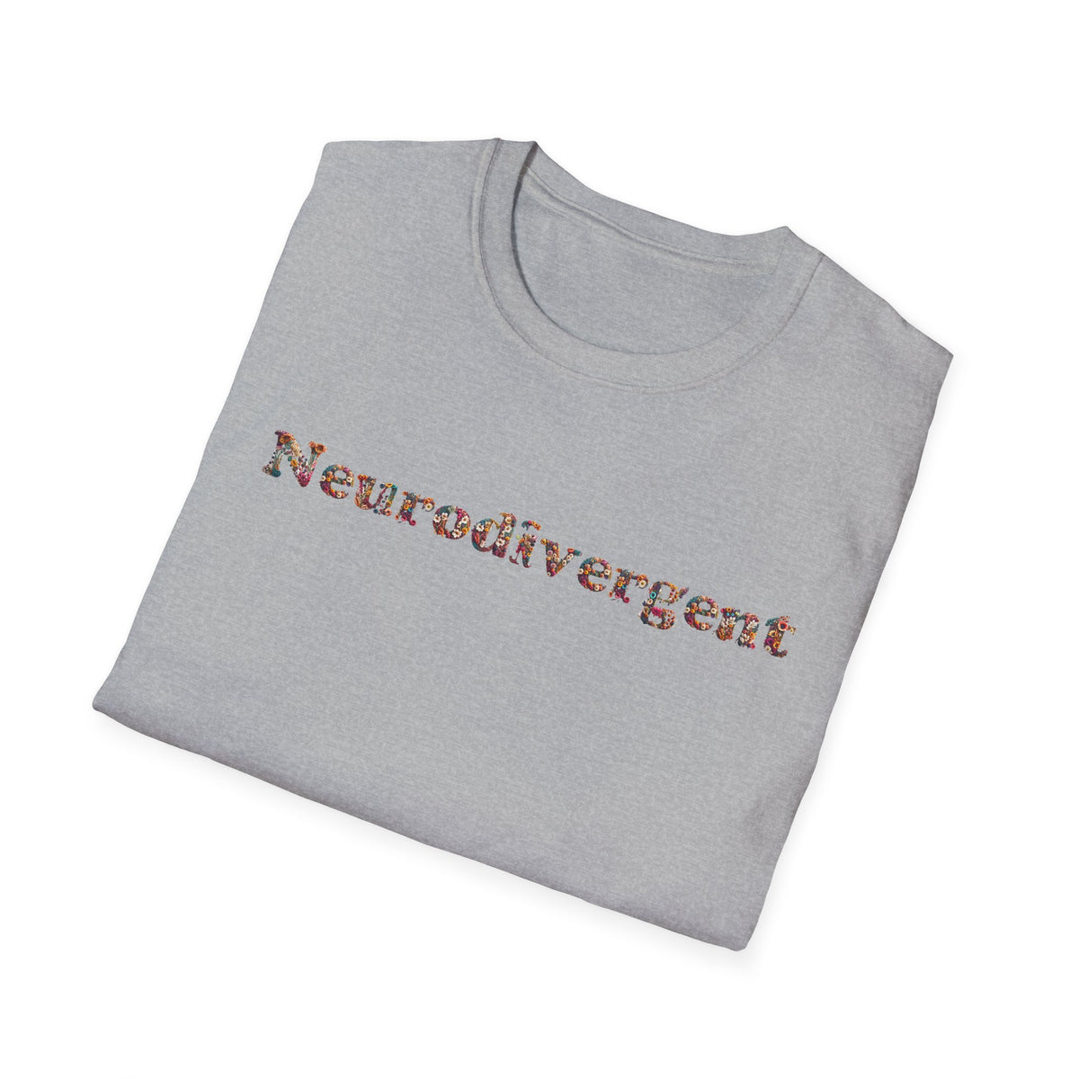 Neurodivergent Tee — Minimal Empowerment Statement T-Shirt
