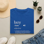 Lazy Definition T-Shirt — Funny Minimalist Typography Tee for Relaxed Lifestyle