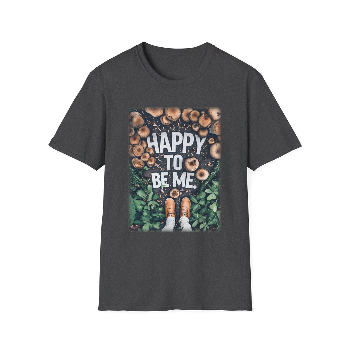 T-Shirt — "Happy To Be Me" Mushroom Garden Graphic Tee